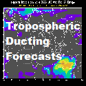 Tropospheric Ducting Forecasts Tropospheric Ducting Forecasts